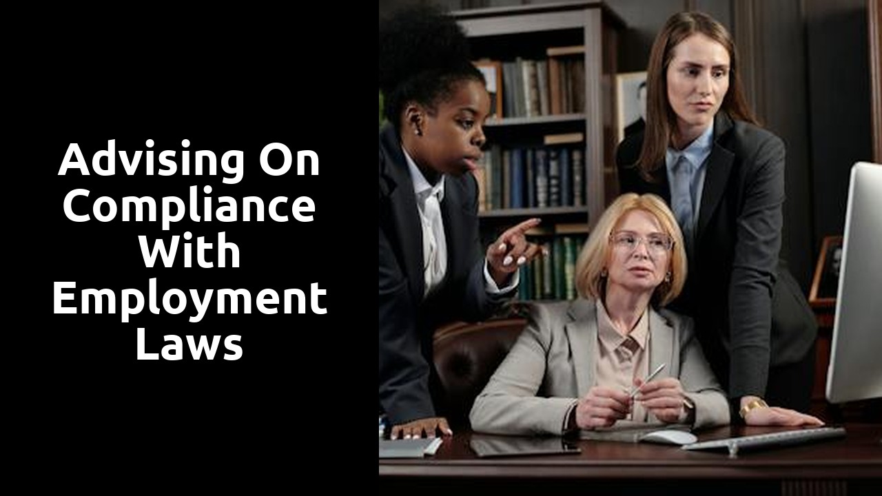 Advising on compliance with employment laws