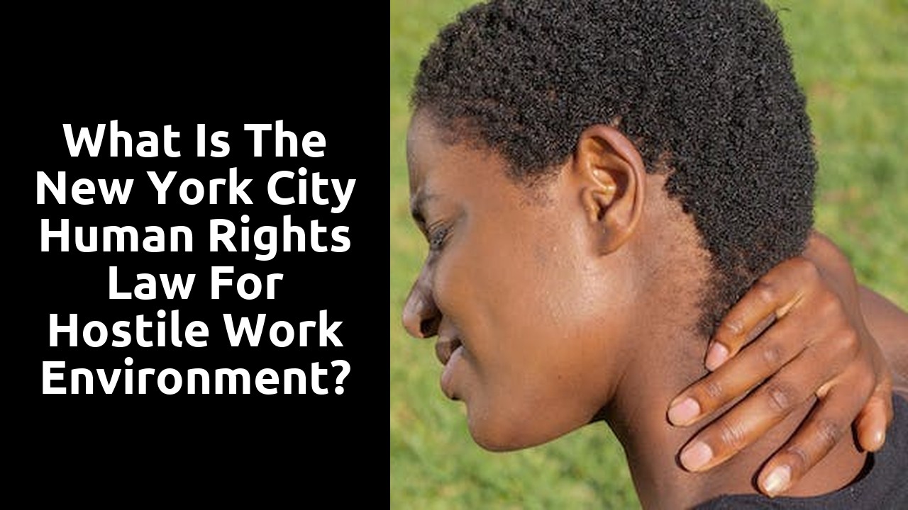 What is the New York City Human Rights Law for hostile work environment?